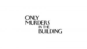 Only Murders In The Building 