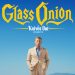 Glass Onion