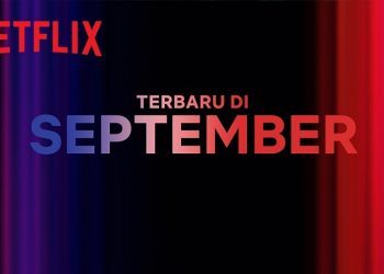 Rekomendasi Tayangan Terbaru Netflix Indonesia  Edisi September 2023