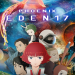 “Phoenix: Eden17”