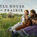Teaser Little House on the Prairie Tampilkan Petualangan Keluarga Ingalls