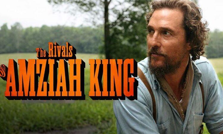Matthew McConaughey Bangun Kerajaan Madu Brutal di Trailer The Rivals of Amziah King