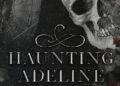 Novel Horor Fantasi Paling Kontroversial Dekade Ini, Haunting Adeline Resmi Diadaptasi Jadi Film