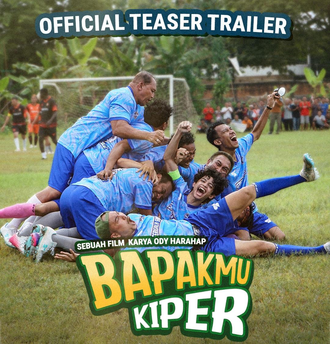Teaser Trailer Bapakmu Kiper Resmi Dirilis, Ali Fikry Buka Cerita di Balik Perjuangan Dino Mengejar Mimpi Bersama Sang Ayah
